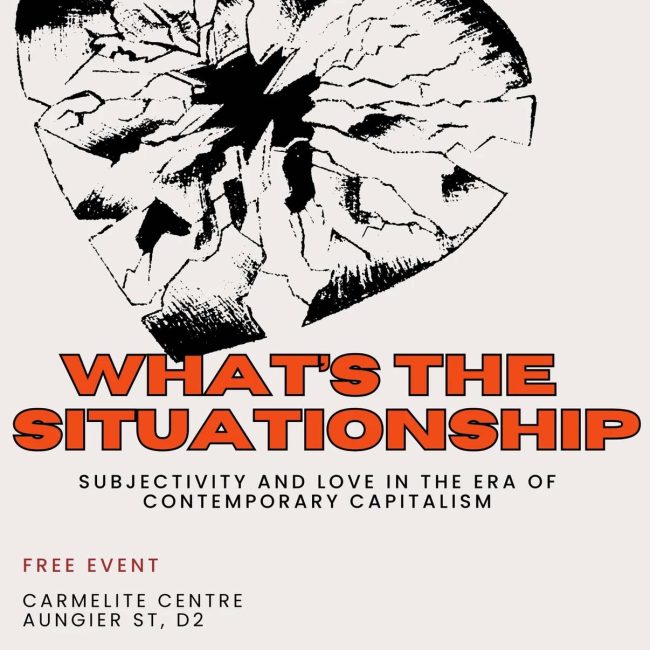 What's the Situationship - Subjectivity and Love in the Era of Contemporary Capitalism