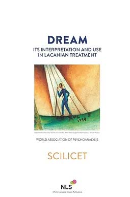 Dream: Its Interpretation and Use in Lacanian Treatment